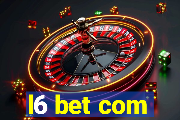 l6 bet com